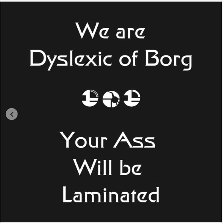 This meme is a play on words using the name of the fictional planet "Dagobah" from the Star Wars franchise and the word "laptop" to create a pun. The text reads: "We are Dyslexic of Borg... Your ass will be Laminated".